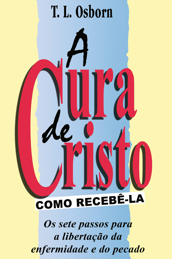 A cura de Cristo – como recebê-la