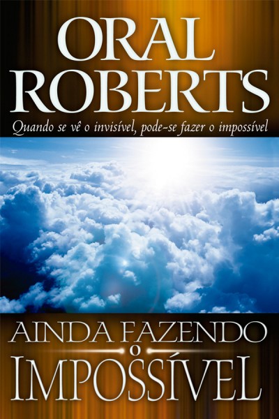 Ainda fazendo o impossível