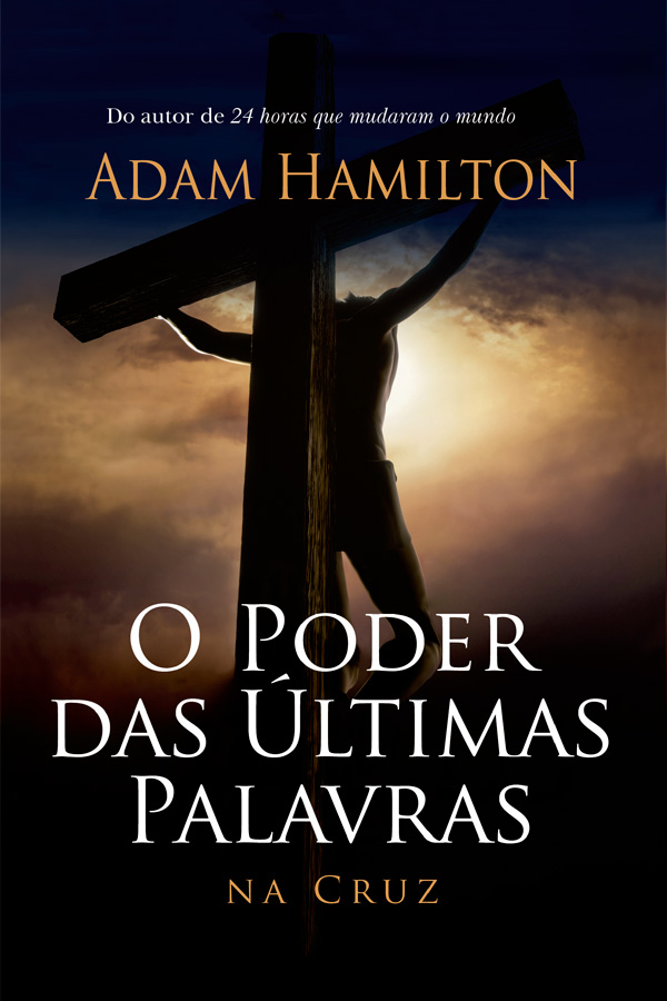 O poder das últimas palavras na cruz