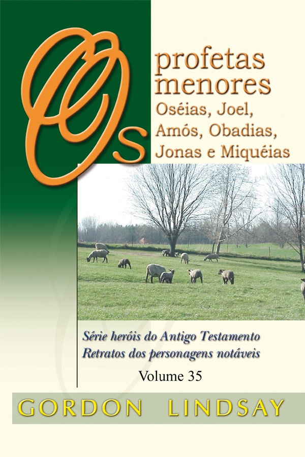Série Heróis do Antigo Testamento, Os profetas menores Oseias, Joel, Amós, Obadias, Jonas e Série Heróis do Antigo Testamento, Os profetas menores Oseias, Joel, Amós, Obadias, Jonas e