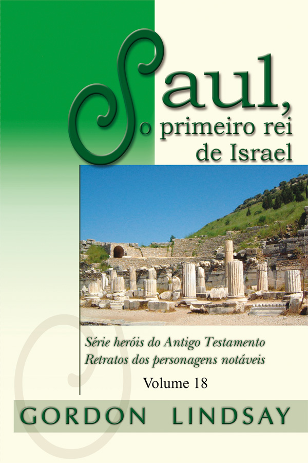Série Heróis do Antigo Testamento, Saul, o primeiro rei de Israel – Vol. 18